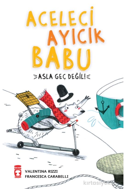 Aceleci Ayıcık Babu - Asla Geç Değil