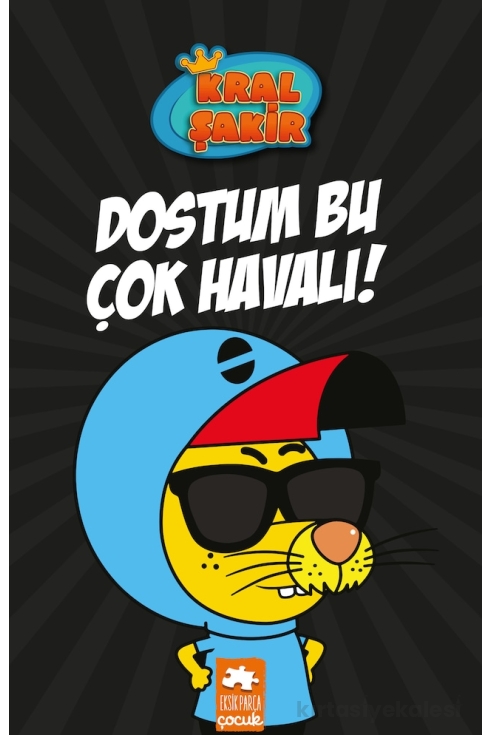 Kral Şakir Dostum Bu Çok Havalı! (Ciltli)