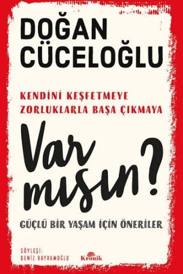 Var mısın? - Güçlü Bir Yaşam İçin Öneriler